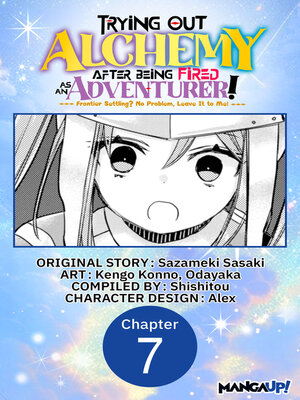 cover image of Trying Out Alchemy After Being Fired as an Adventurer!: Frontier Settling? No Problem, Leave It to Me!, Chapter 7